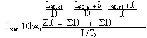 数式：時間帯補正等価騒音レベル(Lden)