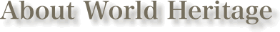 About World Heritage