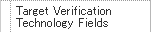 Target Verification Technology Fields
