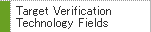 Target Verification Technology Fields